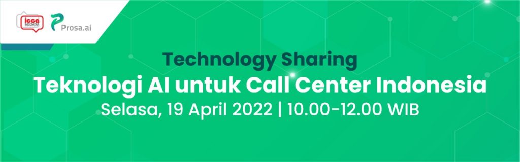 Technology Sharing with Prosa.ai: “Teknologi AI untuk Contact Center Indonesia”