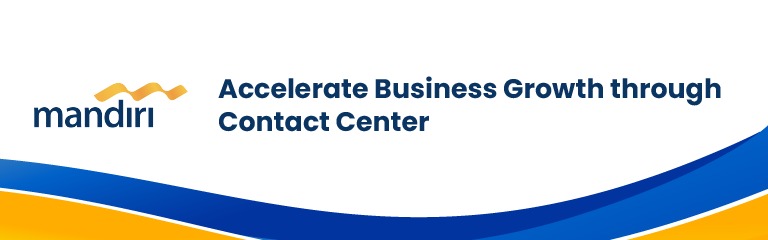 Accelerate Business Growth through Contact Center